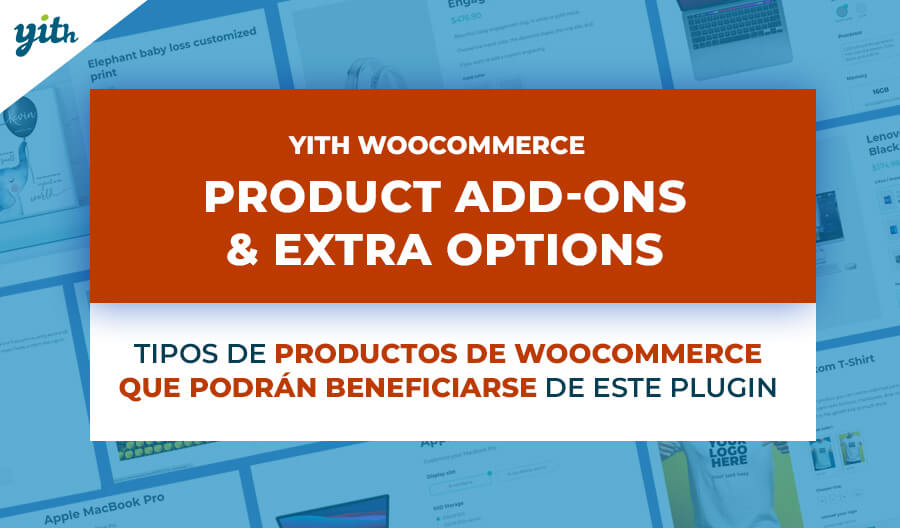 Product Add-ons – tipos de productos de WooCommerce que podrán beneficiarse de este plugin