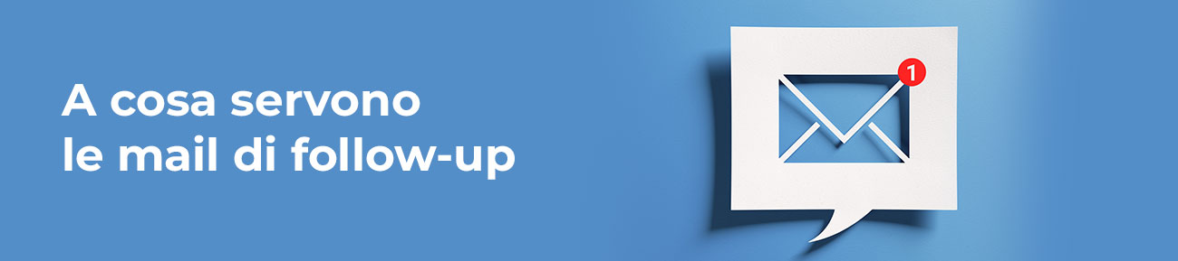 A cosa servono le mail di follow-up