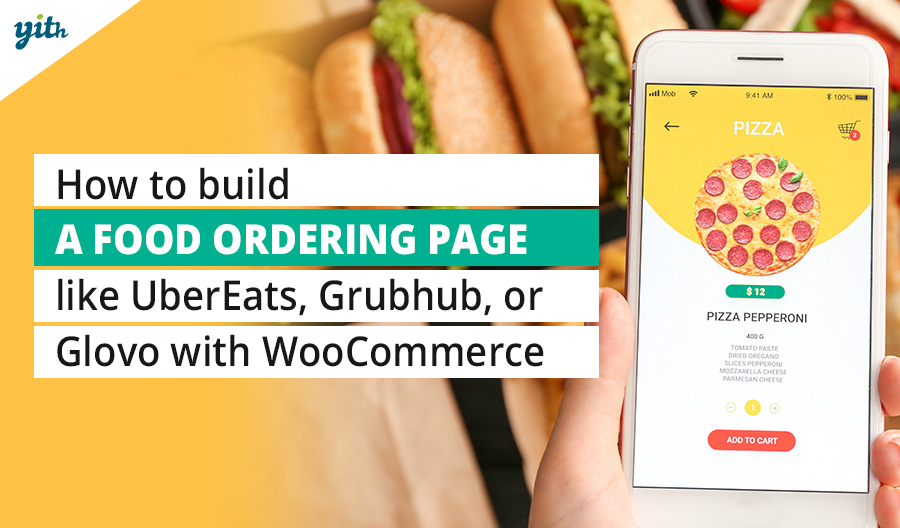 How to build a food ordering page like Uber Eats, Grubhub, or Glovo with WooCommerce?
