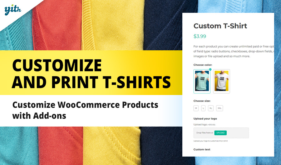 Customize and print t-shirts; customize WooCommerce Products with Add-ons